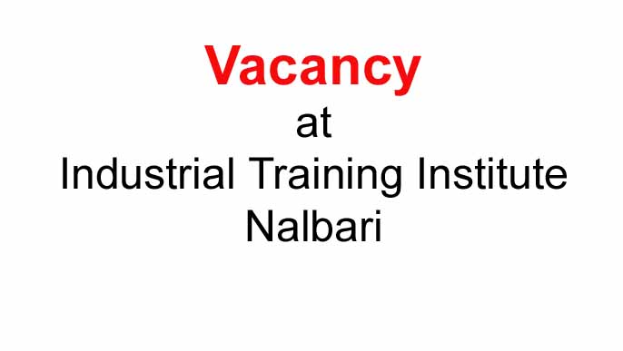 Vacancy at Industrial Training Institute, Nalbari