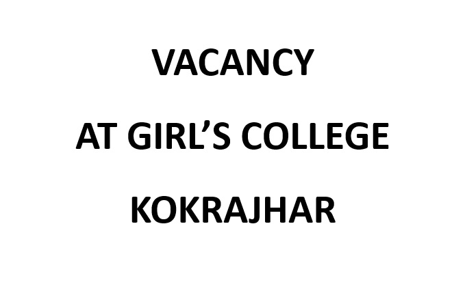 Vacancy at girl's college kokrajhar